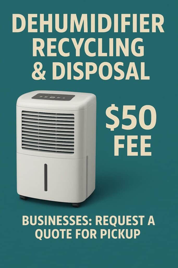 Dehumidifier Recycling & Disposal (NOT ACCEPTED)